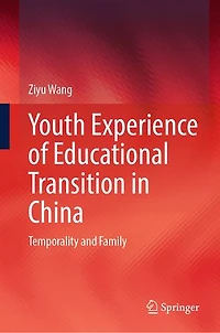 Youth Experience of Educational Transition China: Temporality and Family