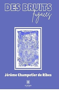 Des bruits fugaces