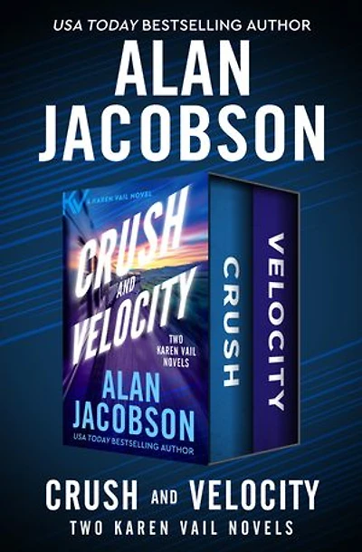 Crush and Velocity: Two Karen Vail Novels