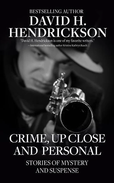 Crime, Up Close and Personal: Stories of Mystery and Suspense