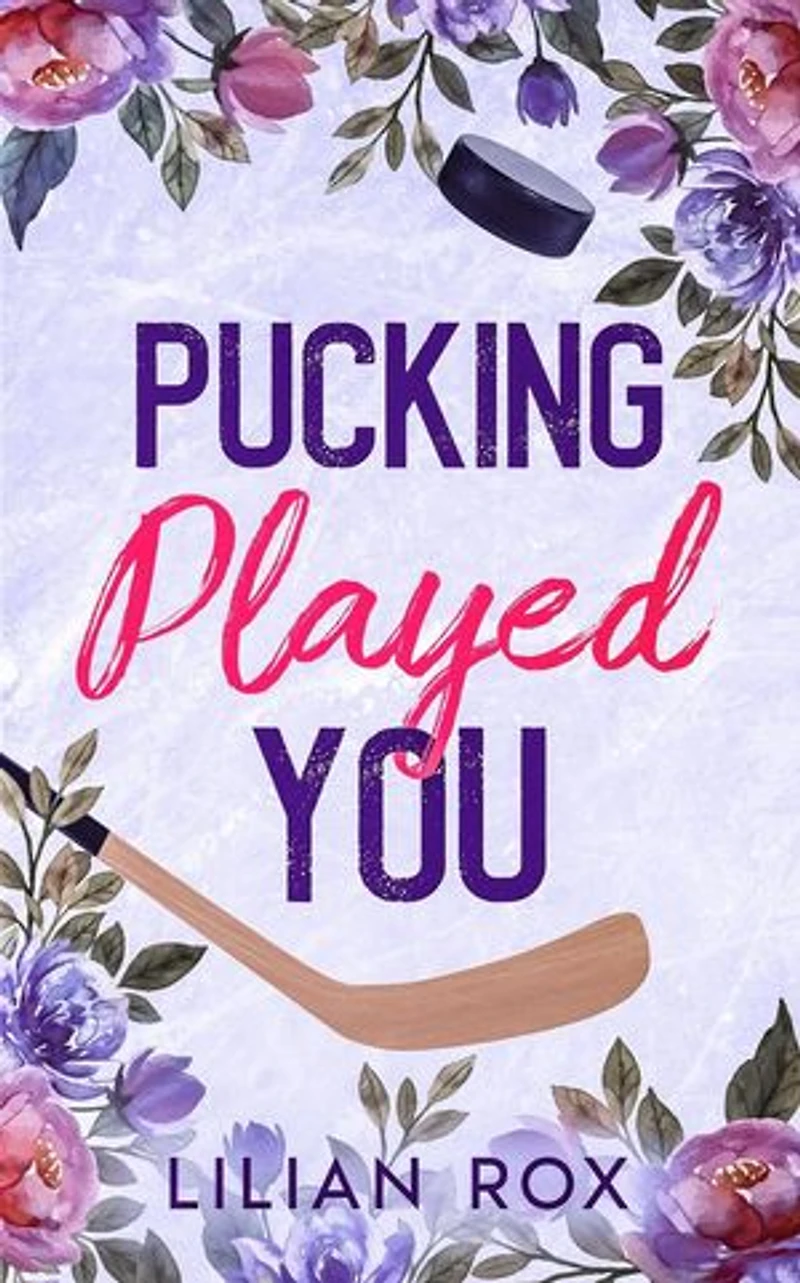 Pucking Played You: RavenFall Hockey Series, #1