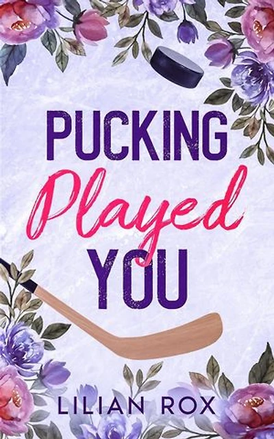 Pucking Played You: RavenFall Hockey Series, #1