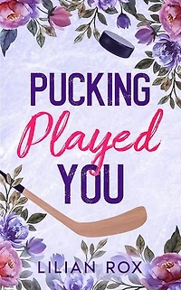 Pucking Played You: RavenFall Hockey Series, #1