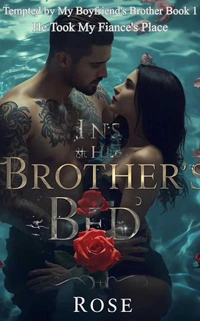In His Brother's Bed: He Took My Fiance's Place