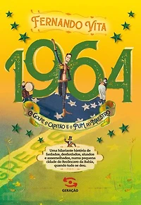 1964: O golpe, o Capitão e o Pum do Maestro