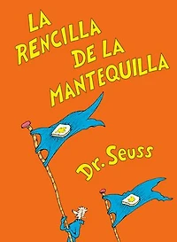 la rencilla de mantequilla (The Butter Battle Book Spanish Edition)