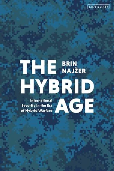 The Hybrid Age: International Security Era Of Warfare