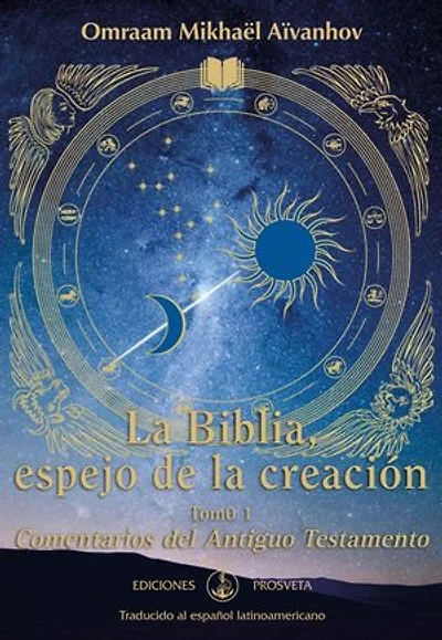 La Biblia, espejo de la creación: Comentarios del Antiguo Testamento (Tomo 1)