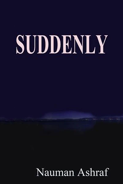 Suddenly: Short story about sudden changes in life