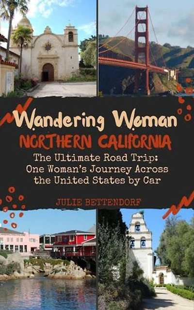Wandering Woman: Northern California: Wandering Woman