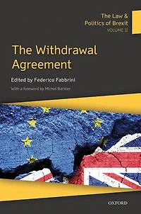 The Law and Politics of Brexit: Volume II: Withdrawal Agreement