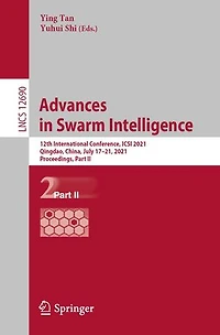 Advances Swarm Intelligence: 12th International Conference, Icsi 2021, Qingdao, China, July 17-21, Proceedings, Part Ii