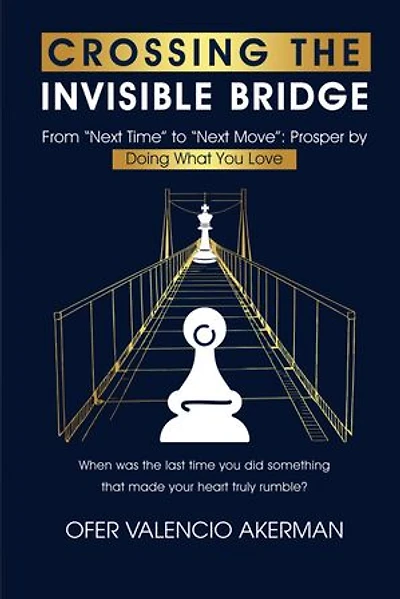 CROSSING THE INVISIBLE BRIDGE: From "Next Time" to "Next Move"