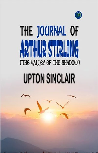 The Journal of Arthur Stirling : ("The Valley of the Shadow")