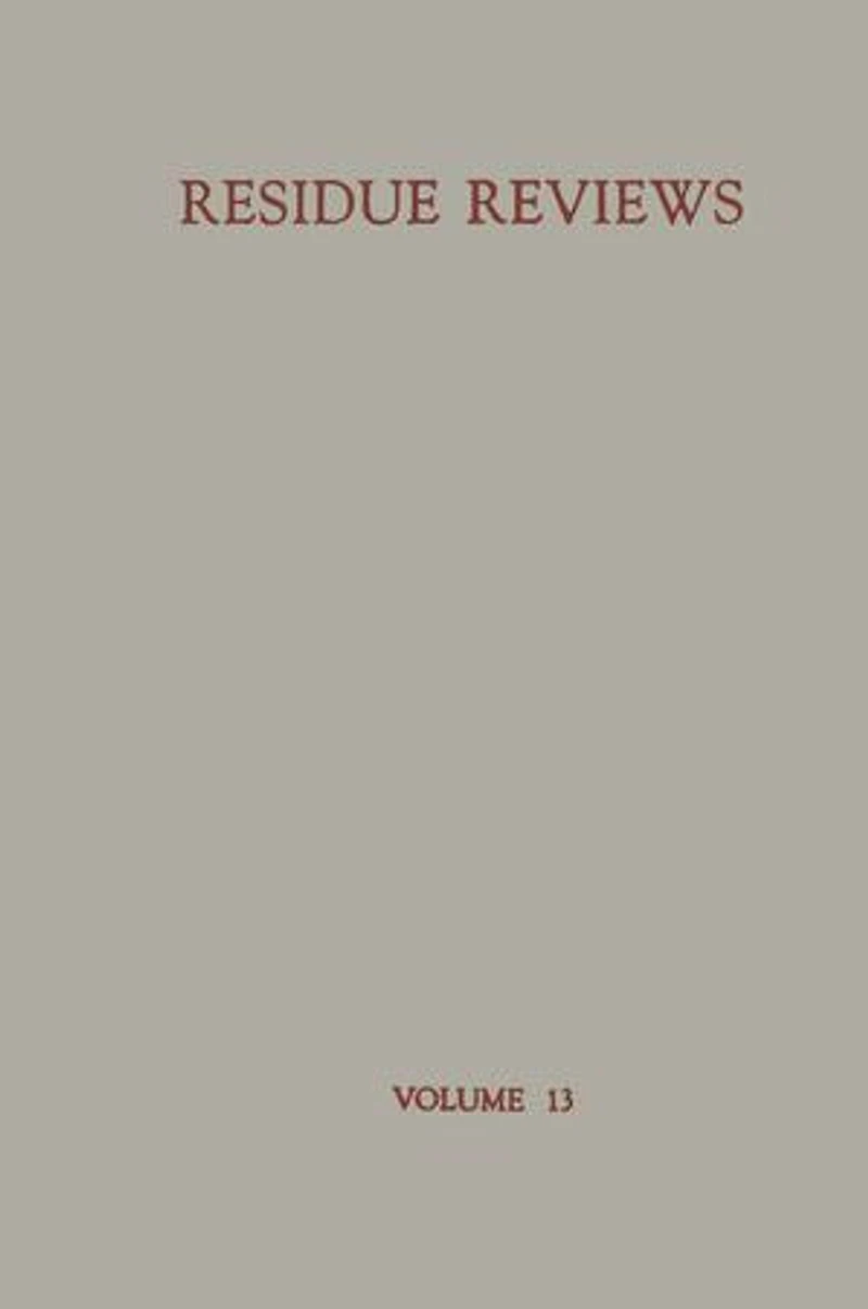 Residue Reviews: Residues Of Pesticides And Other Foreign Chemicals Foods Feeds