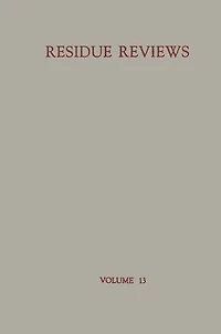 Residue Reviews: Residues Of Pesticides And Other Foreign Chemicals Foods Feeds