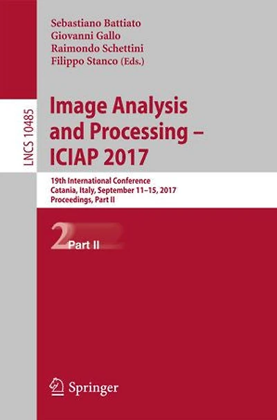 Image Analysis And Processing - Iciap 2017: 19th International Conference, Catania, Italy, September 11-15, 2017, Proceedings, Part Ii