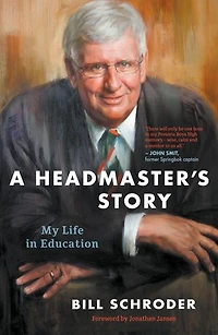A HEADMASTER'S STORY: My Life Education