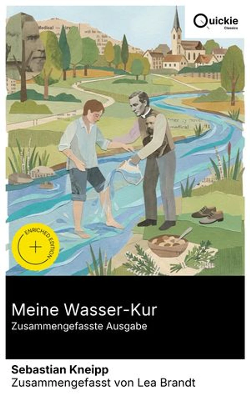 Meine Wasser-Kur (Zusammengefasste Ausgabe): Bereicherte Ausgabe. Hydrotherapie und Naturheilkunde des 19. Jahrhunderts: praktische Wasseranwendungen für holistische Gesundheit und Wellness