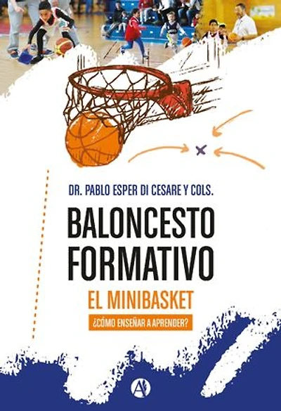 Baloncesto formativo: el minibasket: ¿cómo enseñar a aprender?