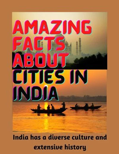 Amazing Facts about Cities in India