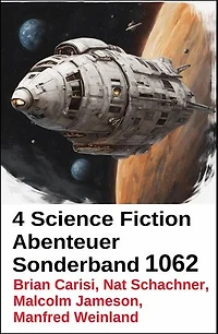 4 Science Fiction Abenteuer Sonderband 1062