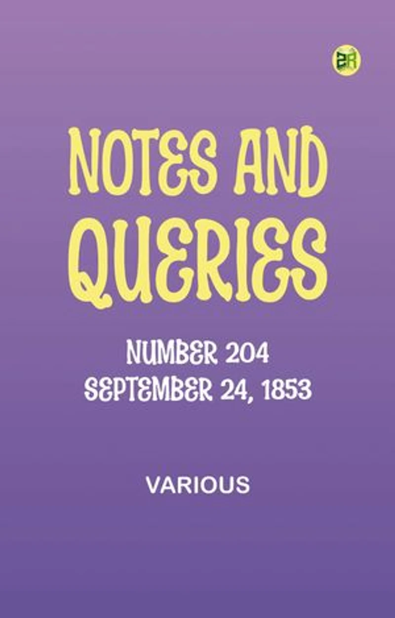 Notes and Queries, Number 204, September 24, 1853