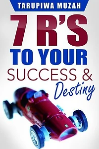7 R's: To Your Success and Destiny