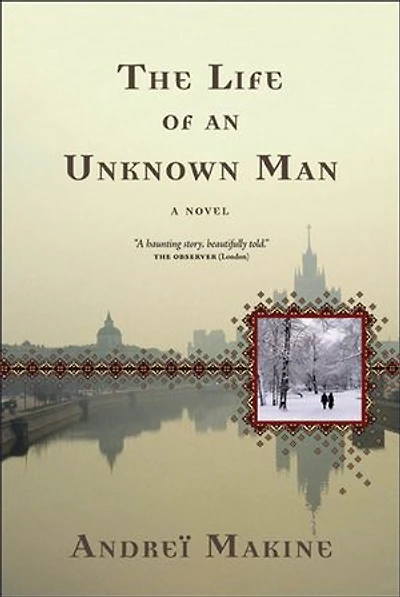The Life of an Unknown Man: A Novel