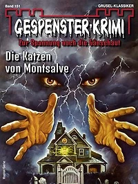 Gespenster-Krimi 151: Die Katzen von Montsalve