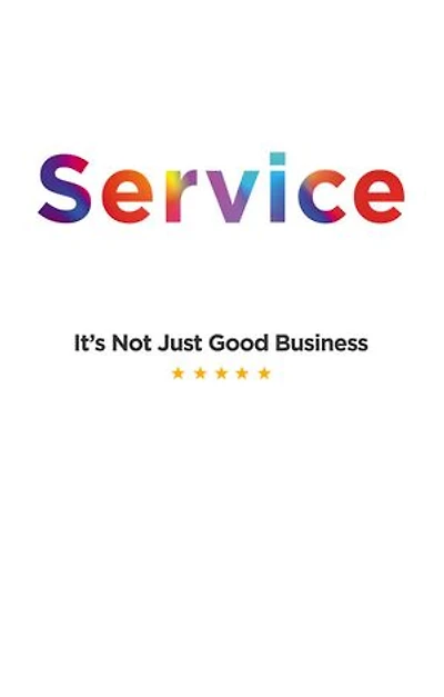 Service: It’s Not Just Good Business