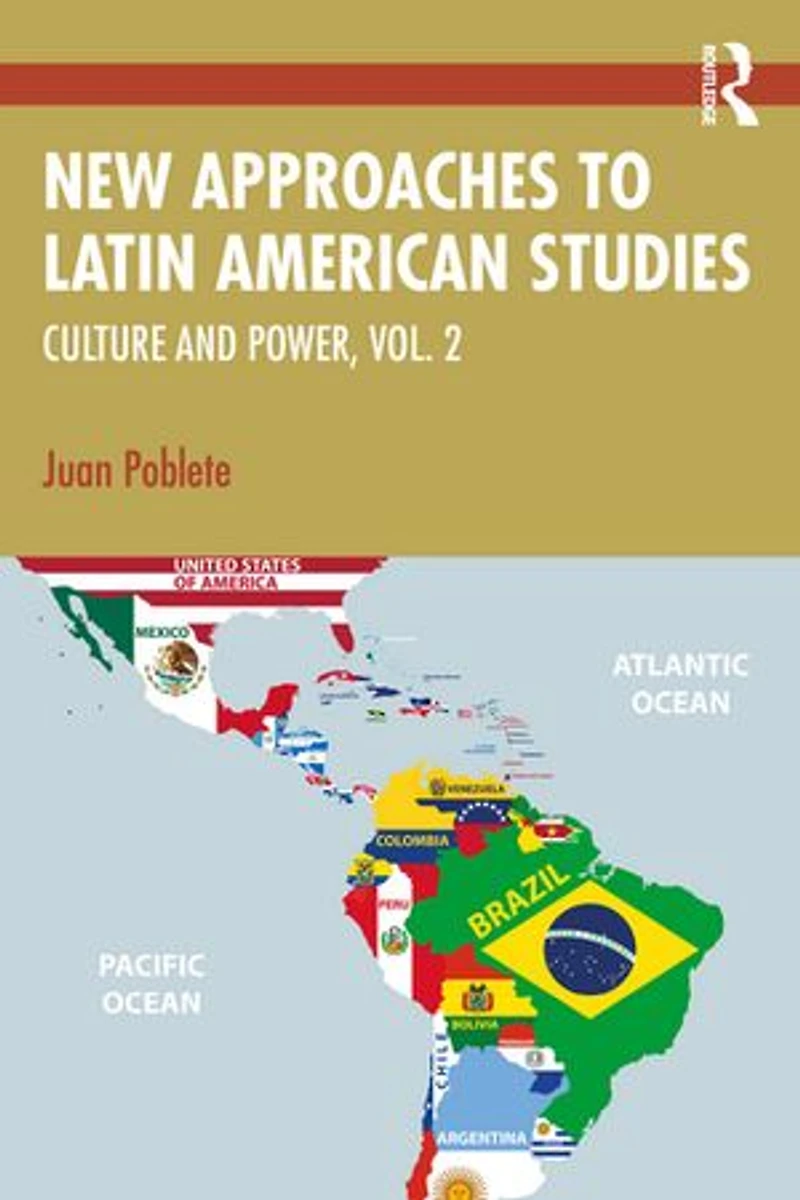 New Approaches to Latin American Studies: Culture and Power, Vol. 2