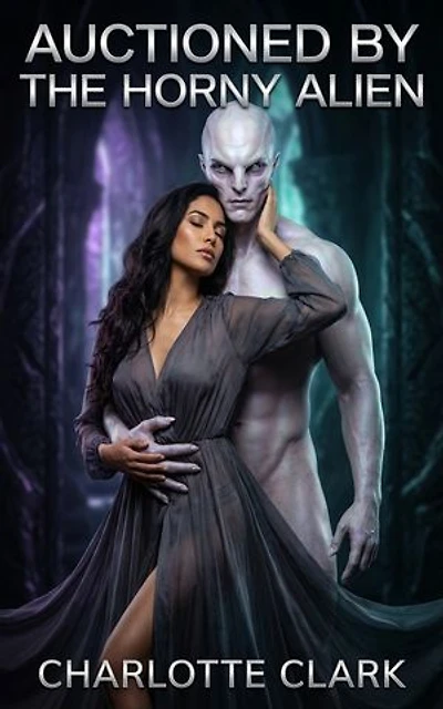Auctioned By The Horny Alien: A Sci-Fi Alien Breeding Erotic Romance