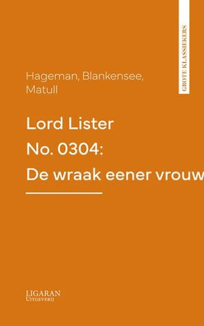 Lord Lister No. 0304: De wraak eener vrouw