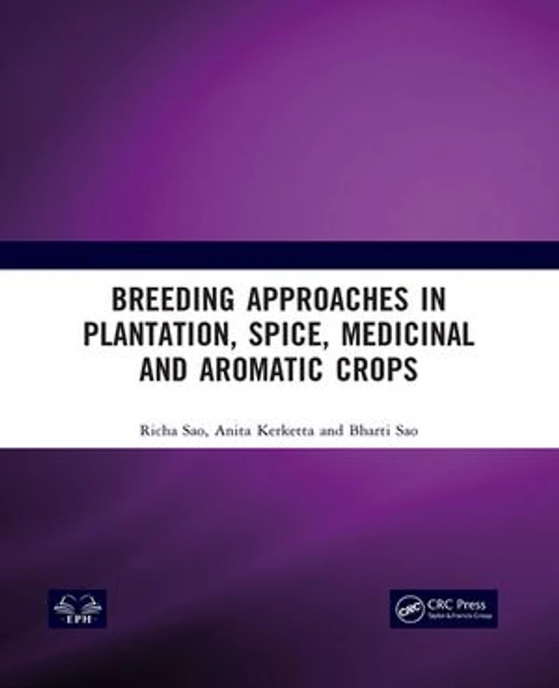 Breeding Approaches Plantation, Spice, Medicinal and Aromatic Crops