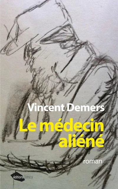 Le médecin aliéné: Roman