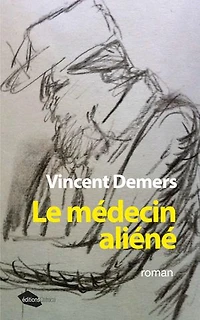 Le médecin aliéné: Roman