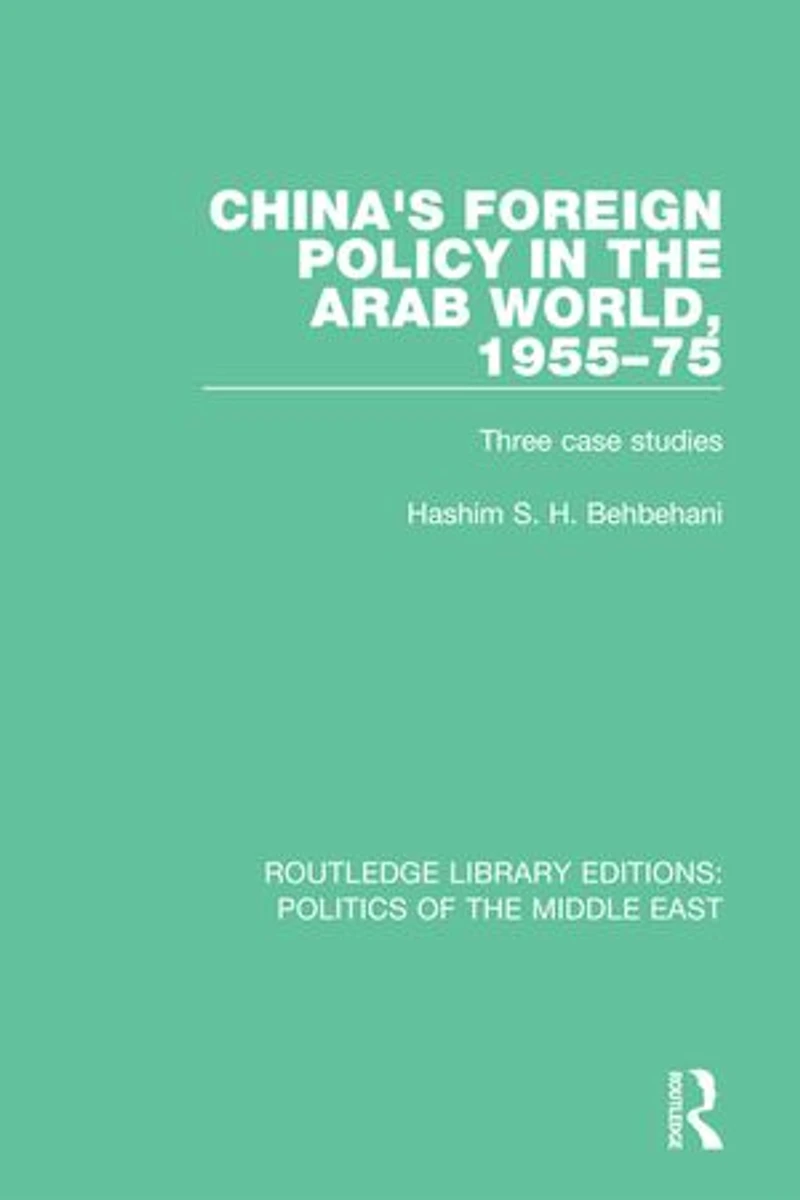 China's Foreign Policy the Arab World, 1955-75: Three case studies