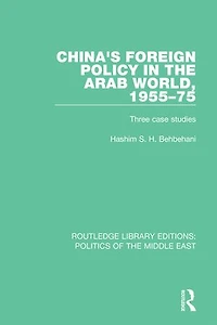 China's Foreign Policy the Arab World, 1955-75: Three case studies