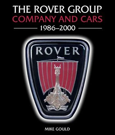 Rover Group: Company and Cars, 1986-2000
