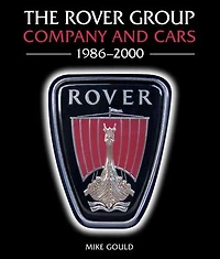 Rover Group: Company and Cars, 1986-2000