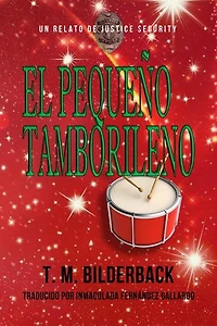 El Pequeño Tamborilero - Un Relato De Justice Security