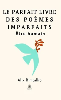 Le parfait livre des poèmes imparfaits: Être humain