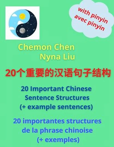 20 Important Chinese Sentence Structures: CHINESE EASY GRAMMAR AND SYNTAX, #1