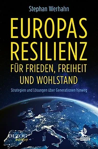 Europas Resilienz für Frieden, Freiheit und Wohlstand: Strategien und Lösungen über Generationen hinweg