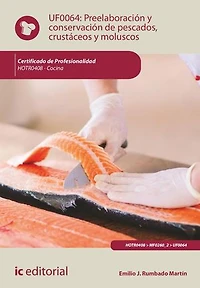 Preelaboración y conservación de pescados, crustáceos moluscos . HOTR0408