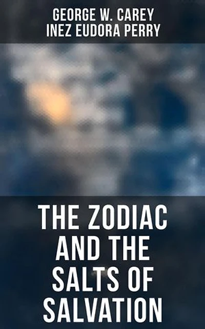 The Zodiac and the Salts of Salvation: Enriched edition. The Connection Between Diseases and Astrological Signs (Book 1&2)