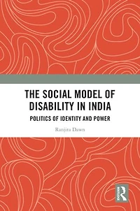 The Social Model of Disability India: Politics Identity and Power