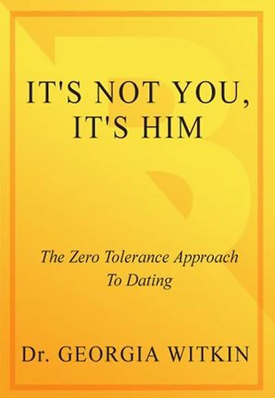 It's Not You, It's Him: The Zero-Tolerance Approach to Dating