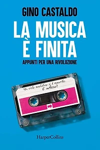 La musica è finita. Appunti per una rivoluzione